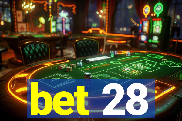 bet 28